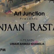 Art Junction to screen ‘Anjaan Rastay’
